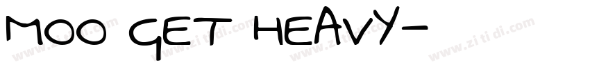 MOO GET HEAVY字体转换